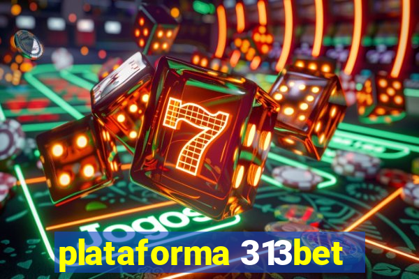 plataforma 313bet